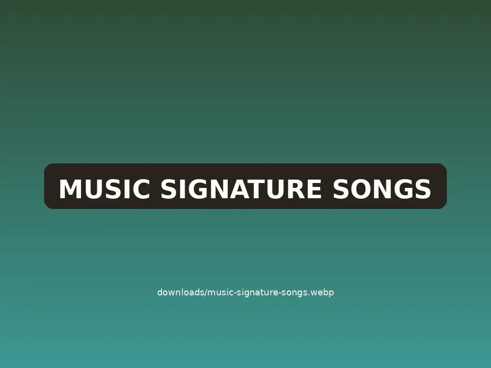 Signature Songs